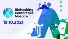 Biohacking Conference Moscow 2021